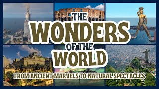 Exploring the Wonders of the World From Ancient Marvels to Natural Spectacles [upl. by Neeruam]