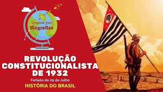 REVOLUÇÃO CONSTITUCIONALISTA de 9 de Julho 1932  Um dos Fatos Mais Importantes da Nossa Historia [upl. by Hahnert]