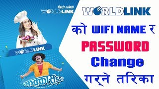 How to change wifi password of world link Worldlink को WiFi Password Change गर्ने तरिका [upl. by Akyssej913]