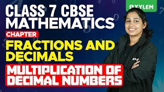 Class 7 CBSE Maths  Fractions and Decimals  Multiplication Of Decimal Numbers  Xylem Class 7 CBSE [upl. by Dolloff]