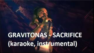 Gravitonas  Sacrifice KARAOKE instrumental [upl. by Philemon366]