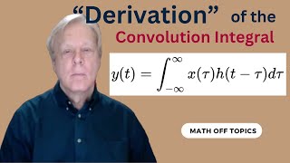 quotDerivationquot of the Convolution Integral [upl. by Naujyt]