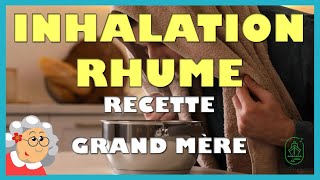 Inhalation rhume recette grand mère [upl. by Prisca924]