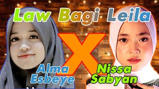 TERBARU NISSA SABYAN X ALMA ESBEYE quotLAW BAGI LEILAquot [upl. by Namialus]