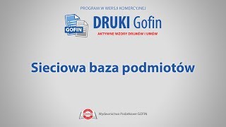 Program DRUKI Gofin  Sieciowa baza podmiotów [upl. by Alamat665]