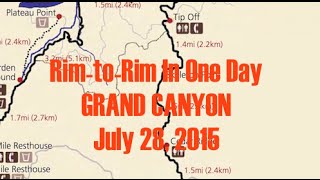 Rim To Rim Hike In A Day Grand Canyon  Complete Route Overview  July 28 2015 [upl. by Largent]