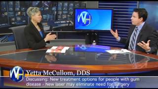 Yetta McCullom DDS discusses Laser Dentistry using LANAP protocol with Randy Alvarez [upl. by Einna]