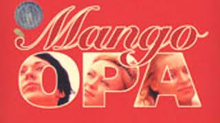 Mango  Opa Original Version [upl. by Ambrosi]