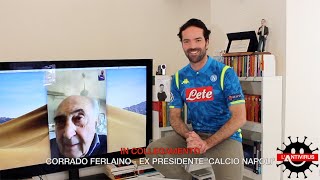 Corrado Ferlaino ex Presidente del Calcio Napoli ospite da Claudio Dominech a LAntivirus [upl. by Bondy245]