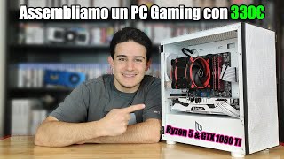 Assembliamo un PC Gaming con 300€ Facilmente Upgradabile [upl. by Cullin33]