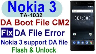 How To Install Nokia 3 TA1032 Boot File LG Boot File to CM2 Fix Da Boot Error Secure Boot Tahir [upl. by Alleinnad27]