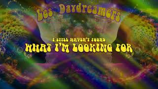 Les Daydreamers 2024  I Still Havent Found What Im Looking For [upl. by Ollayos]