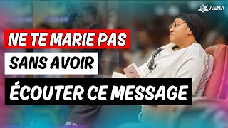 Ne te Marie pas Sans Avoir Ecouter Ceci  Important Leçon sur le Mariage Past Joelle KABASELE [upl. by Ainirtak]