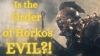 Is the Order of Horkos Evil [upl. by Inilam]