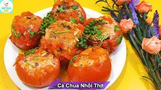 CÀ CHUA NHỒI THỊT  Món ngon dễ làm  Bếp Của Vợ [upl. by Sirtimid]