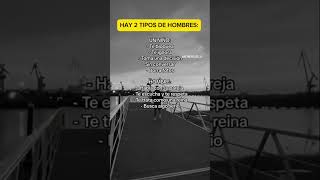 Hay 2 tipos de hombres hombres tipos frases pensamientos shorts reels datosinteresantes [upl. by Body]