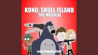 Kong Skull Island the Musical [upl. by Arhoz]