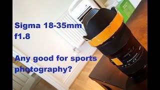 Sigma 1835mm f18 ART DC HSM Review for Sports Photography [upl. by Attelrahc]