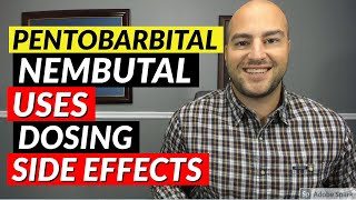 Pentobarbital Nembutal  Pharmacist Review  Uses Dosing Side Effects [upl. by Arrotal]