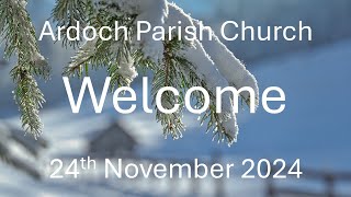 Ardoch Parish Church Live Stream 24th November 2024 [upl. by Ahsitniuq80]