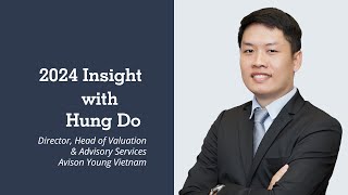 Avison Young Vietnam  2024 Insight  Hung Do [upl. by Hilde]