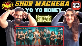 Shor Machega Song Yo Yo Honey Singh Hommie Dilliwala  Mumbai Saga  Delhi Couple Reactions [upl. by Husein790]