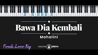 Bawa Dia Kembali  Mahalini KARAOKE PIANO  FEMALE LOWER KEY [upl. by Arundel103]