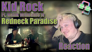 First Time Hearing KID ROCK “REDNECK PARADISE” ft HANK WILLIAMS JR Reaction [upl. by Attehcnoc]