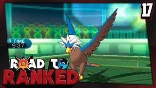 Road to Ranked VGC 2017 Episode 17  Home of the Braviary [upl. by Sillyrama463]