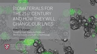 Robert S Langer Biomaterials for the 21st Century  Radcliffe Institute [upl. by Amimej]