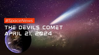 The Devils Comet coming April 21 2024 [upl. by Sabelle]