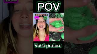 POV Você prefere [upl. by Normy]