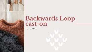 BACKWARDS LOOP CAST ON  How to Cast On method  Knit tutorial  Upon A Yarn [upl. by Bale514]