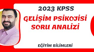 2023 KPSS GELİŞİM PSİKOLOJİSİ SORU ANALİZİ [upl. by Calmas814]