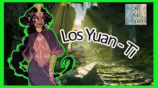 🐍 Los Yuan Ti ⚘️  Lore de Dungeon´s amp Dragon´s en Español [upl. by Tem]