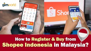 How to register and buy from Shopee Indonesia in Malaysia [upl. by Valenka]