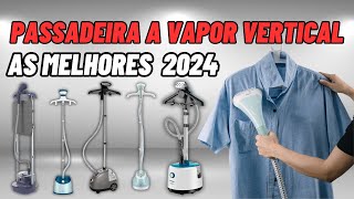 Qual Melhor Passadeira a Vapor Vertical  Melhor Vaporizador de Roupa Vertical  Vaporizador 2024 [upl. by Ralyt]