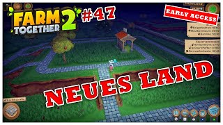 Ich kaufe neues Land  Farm Together 2 Pt47 [upl. by Yzmar]