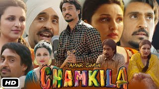 Amar Singh Chamkila Full HD 1080p Movie 2024 I Diljit Dosanjh I Parineeti Chopra I Explanation [upl. by Martreb]