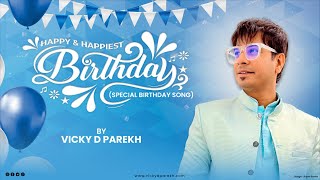 Happy And Happiest Birthday  Latest Customise Birthday Songs  One Minute Original  Vicky D Parekh [upl. by Norine915]