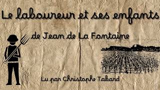 Le laboureur et ses enfants  AUDIO  Fable de Jean de La Fontaine [upl. by Amal]