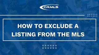 How to Exclude a Listing from CRMLS [upl. by Boser587]