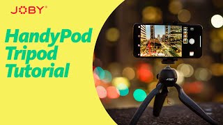 JOBY HandyPod Tripod Tutorial [upl. by Tankoos]