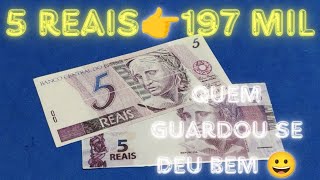 197000 Mil PODE ESTAR COM VOCÊ A CÉDULA MAIS RARA DE 5 REAIS [upl. by Rubenstein404]