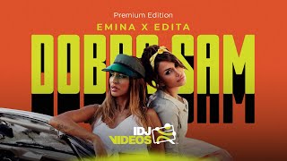 EMINA X EDITA  DOBRO SAM OFFICIAL VIDEO [upl. by Aihsakal]