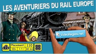 Vidéorègle jeu de société quot LES AVENTURIERS DU RAIL EUROPE quot par Yahndrev 110 sub [upl. by Chita296]