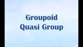 Groupoid  Quasi Group Binary operation  Groupoid with examples [upl. by Karalee]