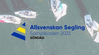 ALLSVENSKAN SEGLING  Saltsjöbaden 2023 SÖNDAG [upl. by Joly]