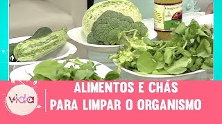 Alimentos e chás para limpar o organismo  Vida Melhor  04012018 [upl. by Raven]