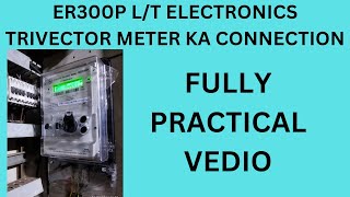 ER300P LT THREE PHASE ENERGY METER KA CONNECTION KAISE KARE er300p electronics trivector meter [upl. by Davita]